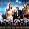 NEVER GIVE UP – A REVENGE STORY HINDI FILM RELEASING ON 10TH MAY 2019 ALL OVER INDIA